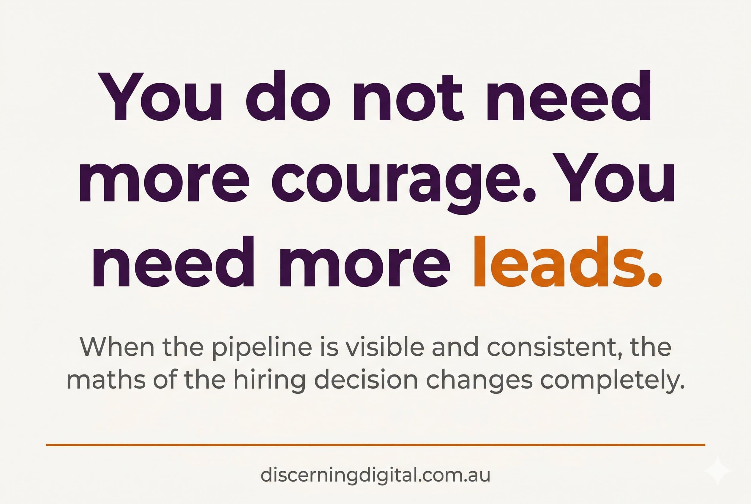 You Do Not Need More Courage