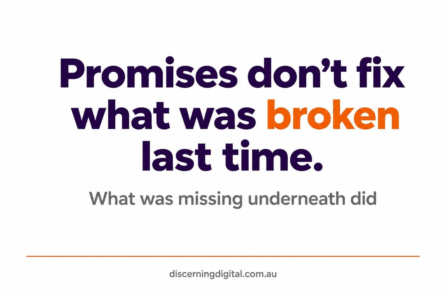 Promises Do Not Fix What Was Broken Last Time Image 3